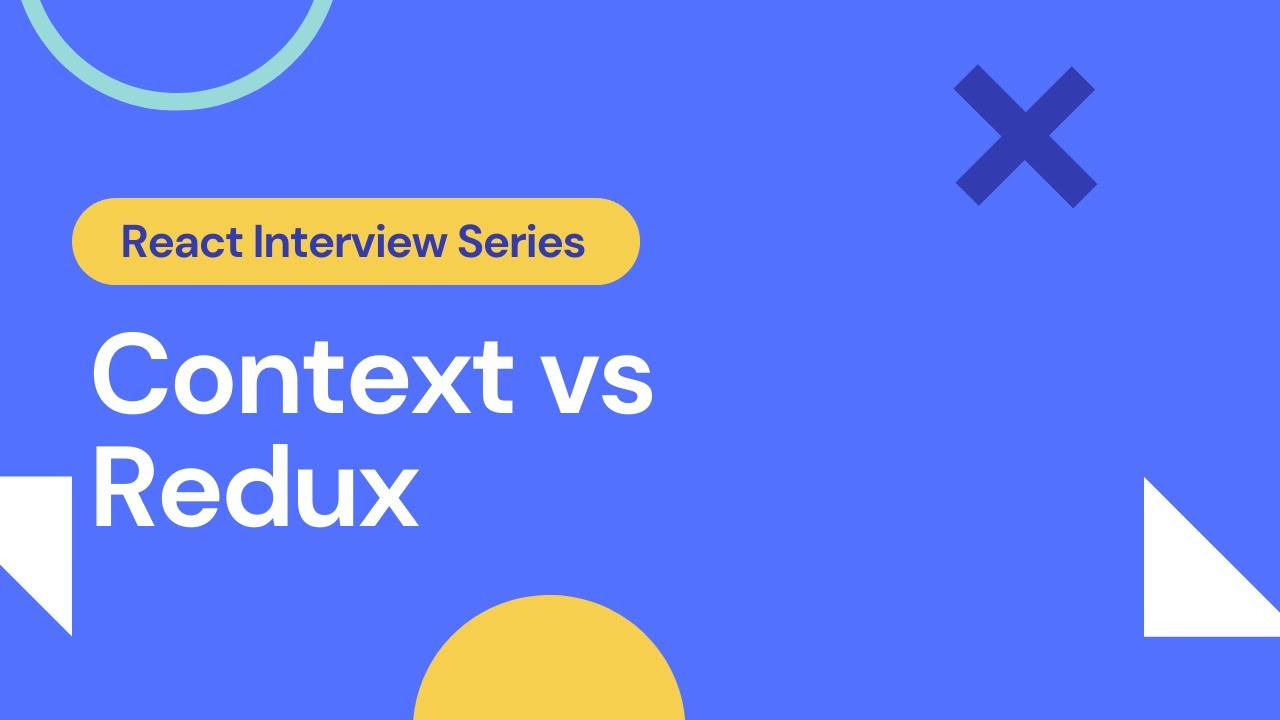Redux vs. React vs Redux. Uselayouteffect vs USEEFFECT. React context.