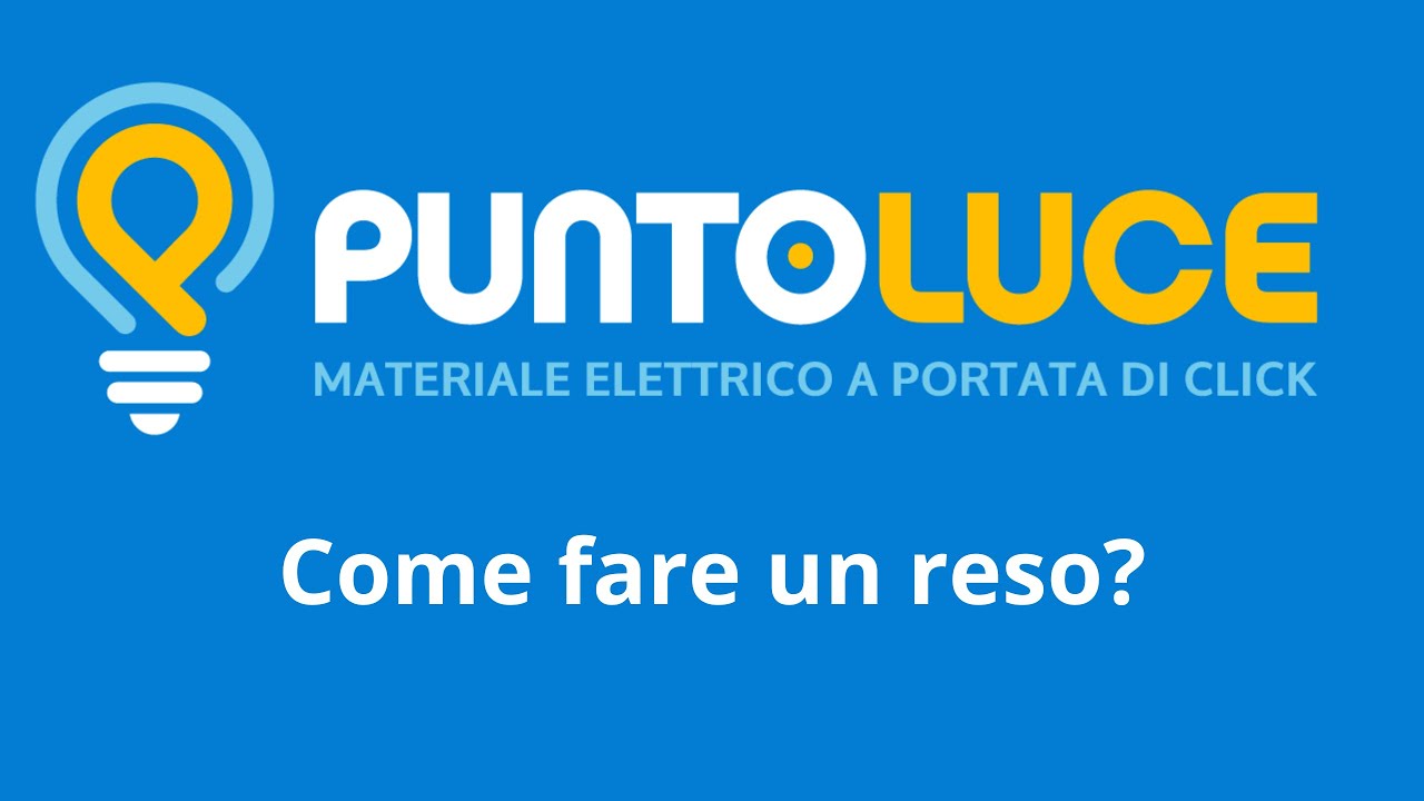 Come Fare un Reso su Punto Luce