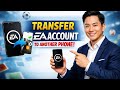 How to TRANSFER an EA ACCOUNT to Another Phone (Step by Step) 2026