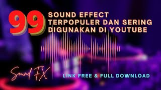 99 SOUND EFFECT Populer Yang Digunakan YOUTUBER || No Copyright🛑 link Donlot di Deskripsi