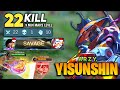 SAVAGE! 22 Kills , Yss Fast Rotation Farming [ Top Global Yi Sun Shin ] By A r z y. - Mobile Legends