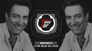 Serra Beats - O Yar Gelir Gül Olur (Turkish Trap) Resimi