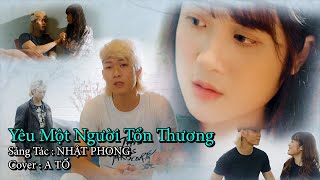 Yêu Một Người Tổn Thương - Nhật Phong | A TỔ - ACOUSTIC COVER