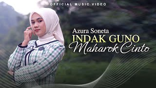 Azura Soneta - Indak Guno Maharok Cinto Lagu Minang Terbaru