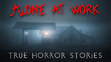 3 True Night Shift Alone at Work Horror Stories