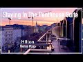 Staying In The Penthouse Royal Suite | Hilton Vienna Plaza