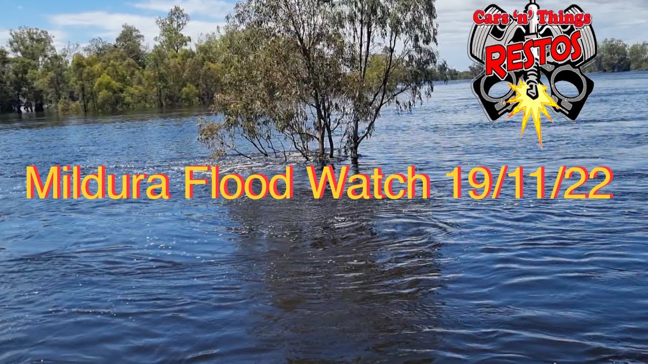 Mildura Flood Watch 19/11/22 YouTube