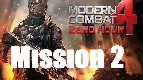 Lets Play Modern Combat 4 - Zero Hour Walkthrough - Mission 2 : Unified Terror HD