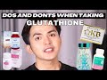 DO’S AND DON’TS WHEN TAKING GLUTATHIONE!