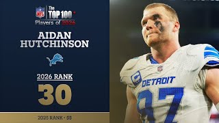 :30 Aidan Hutchinson (DE, Lions) | Top 100 Players of 2026