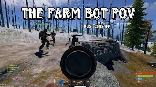 The Farm Bot POV- Rust Console