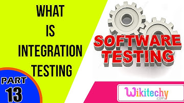 What is Integration testing | Software Testing Interview Questions and Answers