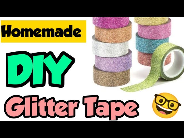 DIY-Homemade Glitter tape/ Glitter tape making at home/DIY Washi Tape/  Homemade 