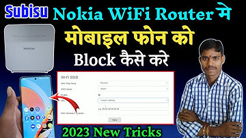 How To Block Mobile In Nokia WiFi Router 2023 || WiFi मे Mobile Phone को Block कैसे करे || #subisu