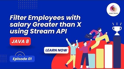 Filter Employees With Salary Using Stream API | Java 8 Streams Tutorial | Interview Questions