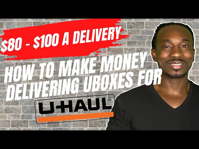 How To Make Money Delivering U-Boxes For Uhaul ($80-$100 A Delivery) 