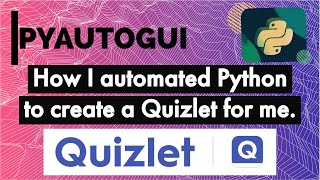 How I automated Python to create a Quizlet for me.