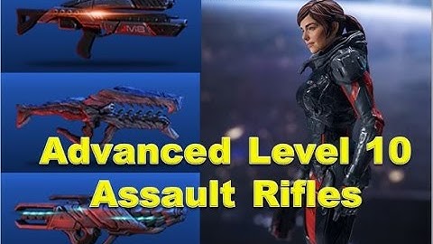 Mass Effect Andromeda Advanced Level 10 Blueprint Crafted Assault Rifles Showcase