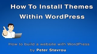 8 . How To Install WordPress Themes Within WordPress
