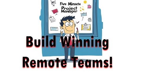 Remote Team Building: Proven Strategies for Success - Five-Minute PM Episode 53