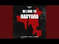 Belong to haryana