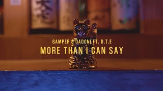 GAMPER &amp; DADONI, D.T.E - More Than I Can Say (Official Music Video)