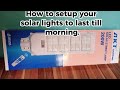 How to setup your solar streetlights to last till morning. #solar #solarsystem #streetlight