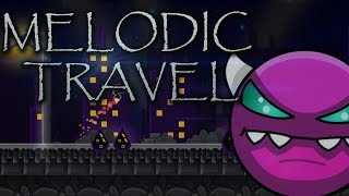 MELODIC TRAVEL 100% My New Favorite Level