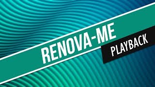 RENOVA-ME / PLAYBACK / CORINHOS