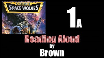Reading Aloud 1A Space Wolves Codex – 2nd Edition by Games Workshop (Audiobook)