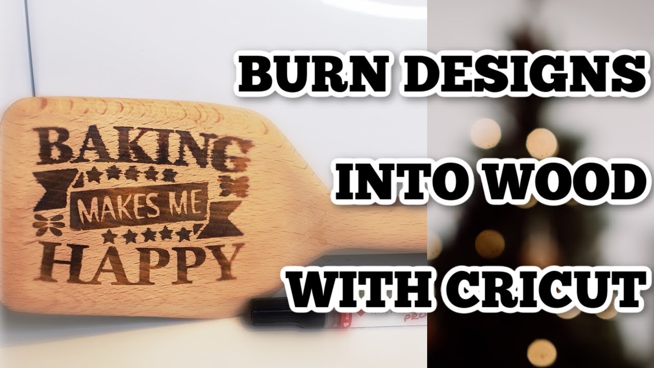 Burn Pictures And Designs Into Wood With Cricut Wood Burning Cricut 