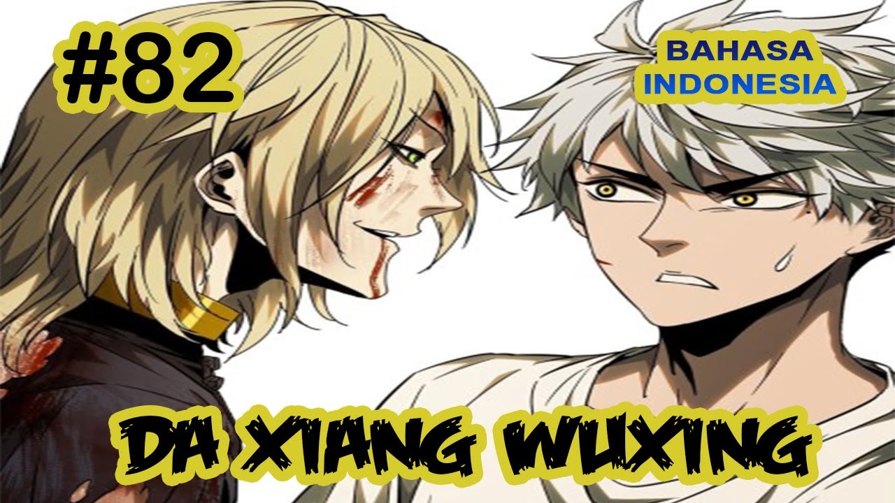 Da Xiang Wuxing chapter 82 [Indonesia] - YouTube