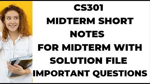 cs301 midterm exams preparation 2022| cs301 midterm exams |CS301 Midterm Solved Short Notes