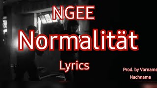 NGEE - Normalität Lyrics                          (4K Video)