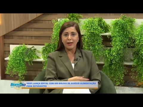 UESPI lança edital com 800 bolsas de auxílio alimentação para estudantes 10 04 2026