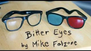 Video thumbnail of "Bitter Eyes (Lying About You on the Internet) - Mike Falzone"