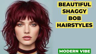 Most Beautiful Shaggy Bob Hairstyles For A Modern Vibe