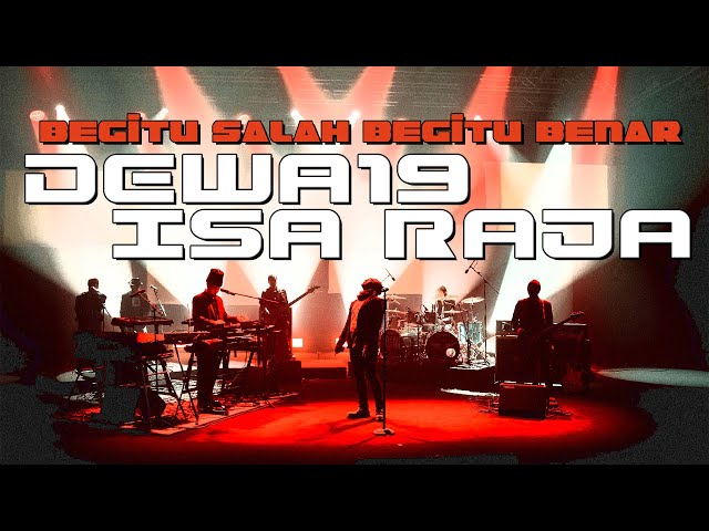 ​@Dewa19 X Isa Raja - Begitu Salah Begitu Benar [Official Music Video] class=