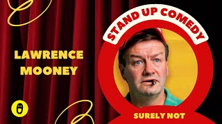 Lawrence Mooney - Surely Not (Clip)