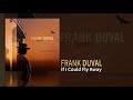 Frank duval  if i could fly away