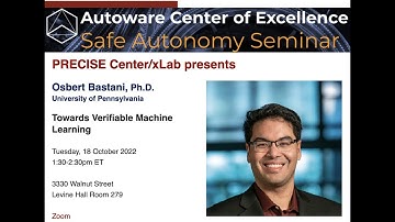 Safe Autonomy Seminar - Osbert Bastani - Towards Verifiable Machine Learning