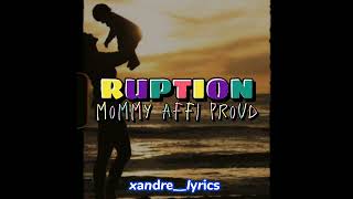 Ruption-Mummy Affi Proud(Lyrics Video)