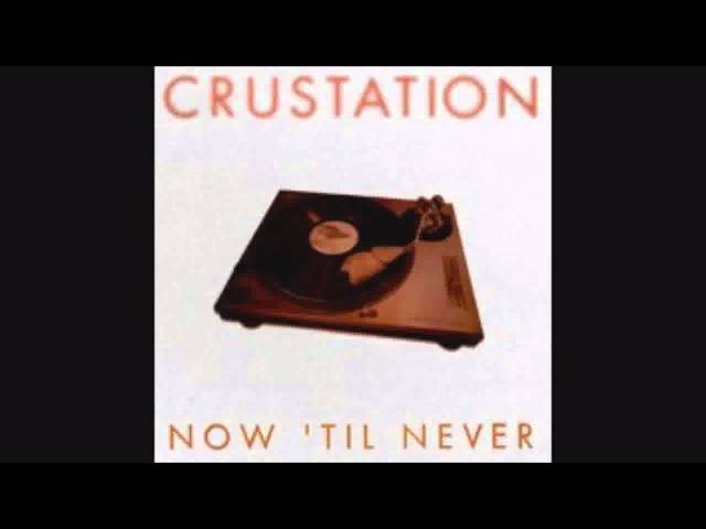 Crustation - Now 'til Never