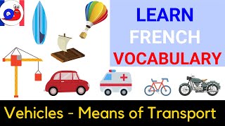 Learn French vocabulary for vehicles and means of transport {78 words}