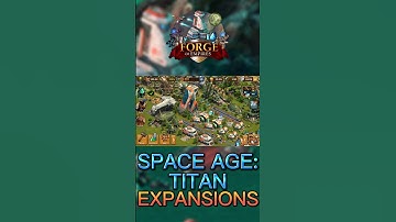 How many expansions can you get? | Space Age: Titan | Forge of Empires