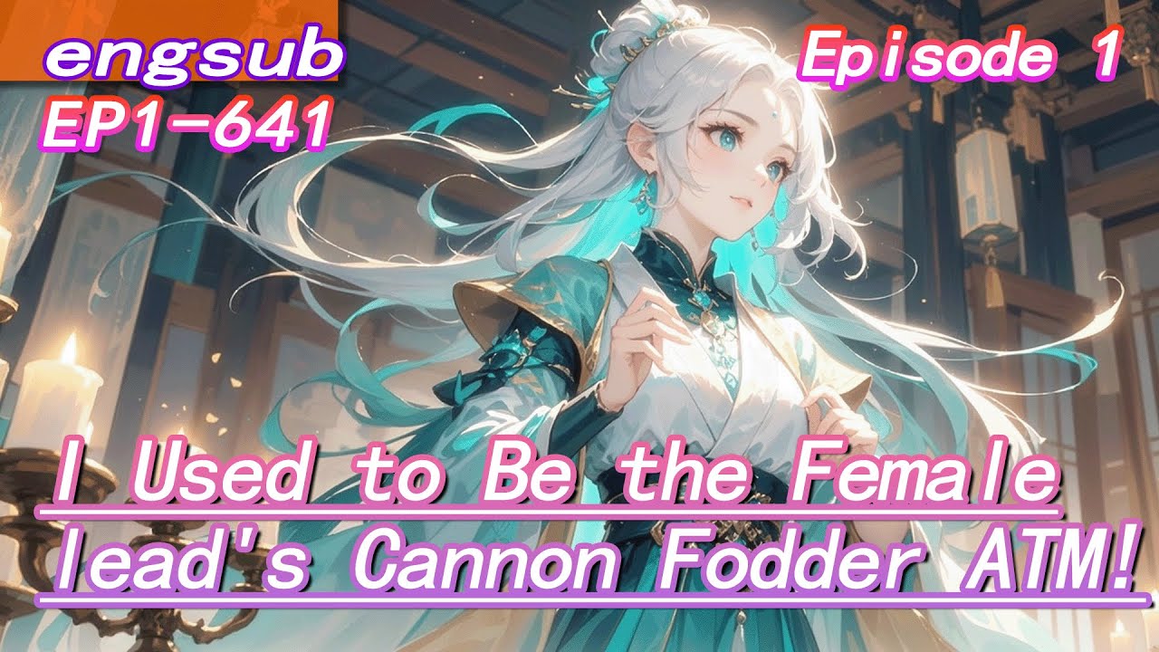 1:I Used to Be the Female lead's Cannon Fodder ATM! Now I'm Cultivating for Myself!