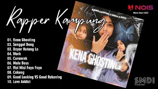 RAPPER KAMPUNG - KENA GHOSTING | FULL ALBUM TERPOPULER 2023