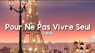 Dalida - Pour Ne Pas Vivre Seul (Paroles/Lyrics)