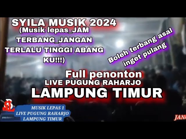 MUSIK LEPAS TERBARU /SYILA MUSIK_JAM TERBANG FULL BASS FULL REMIX _ LIVE PUGUNG LAMPUNG TIMUR 2024 class=