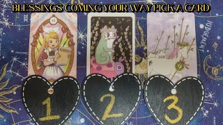 WHAT BLESSINGS ARE COMING YOUR WAY PICK A CARD READING